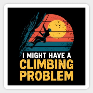 I Might Have A Climbing Problem Retro Sunset Magnet